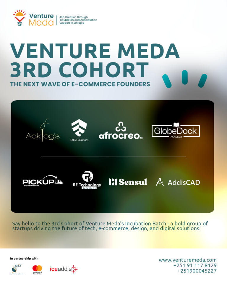 Venture Meda: Job Creation through Incubation and acceleration in Ethiopia.