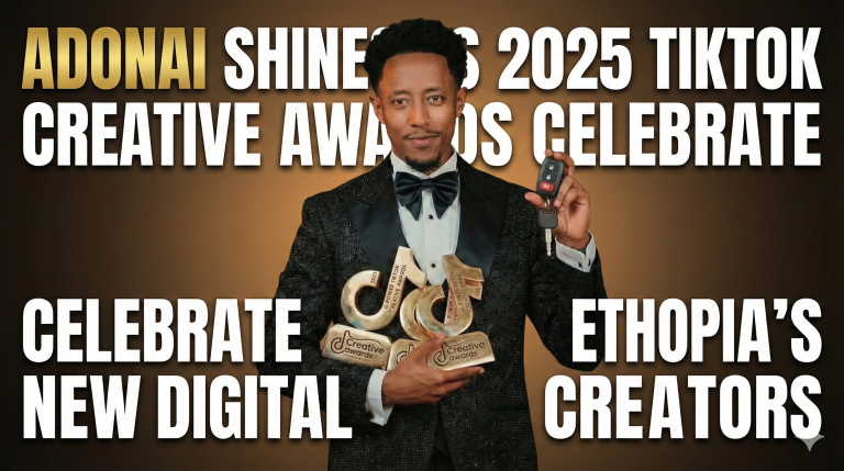 Adonai Shines as 2025 TikTok Creative Awards Celebrate Ethiopia’s New Digital Creators
